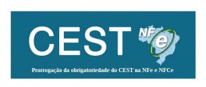 Prorrogação da obrigatoriedade do CEST na NFe e NFCe