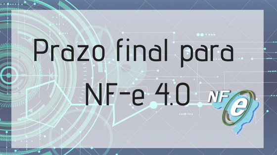 Prazo final para Nfe 4.0