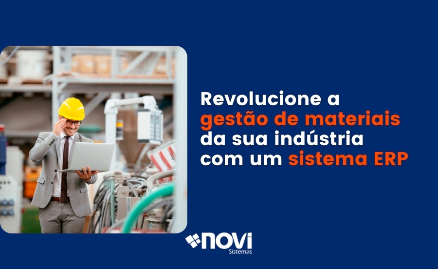 Revolucione a gestão de materiais na sua indústria com um sistema ERP