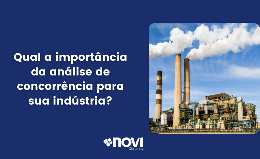 Qual a importância da análise de concorrência para sua indústria?