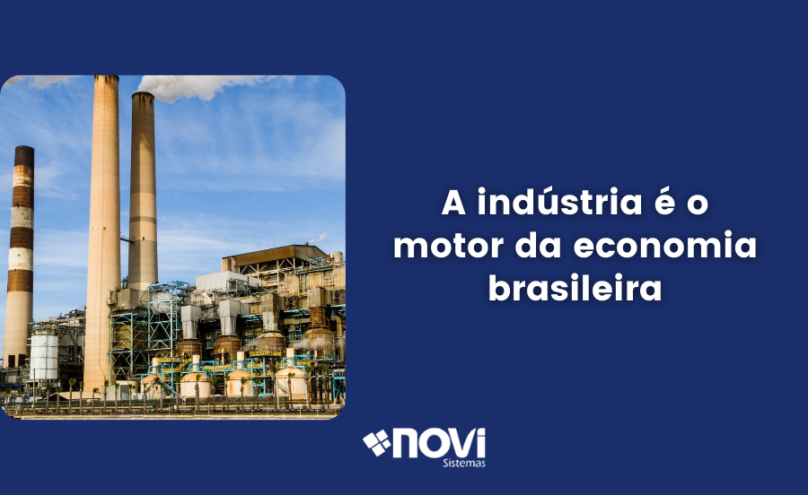 A indústria é o motor da economia brasileira