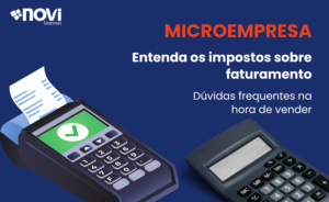 Impostos sobre faturamento da Microempresa: tire suas dúvidas aqui!