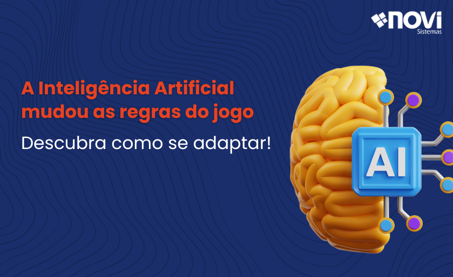 A Inteligência Artificial mudou as regras do jogo: Descubra como adaptar a sua empresa a esse cenário